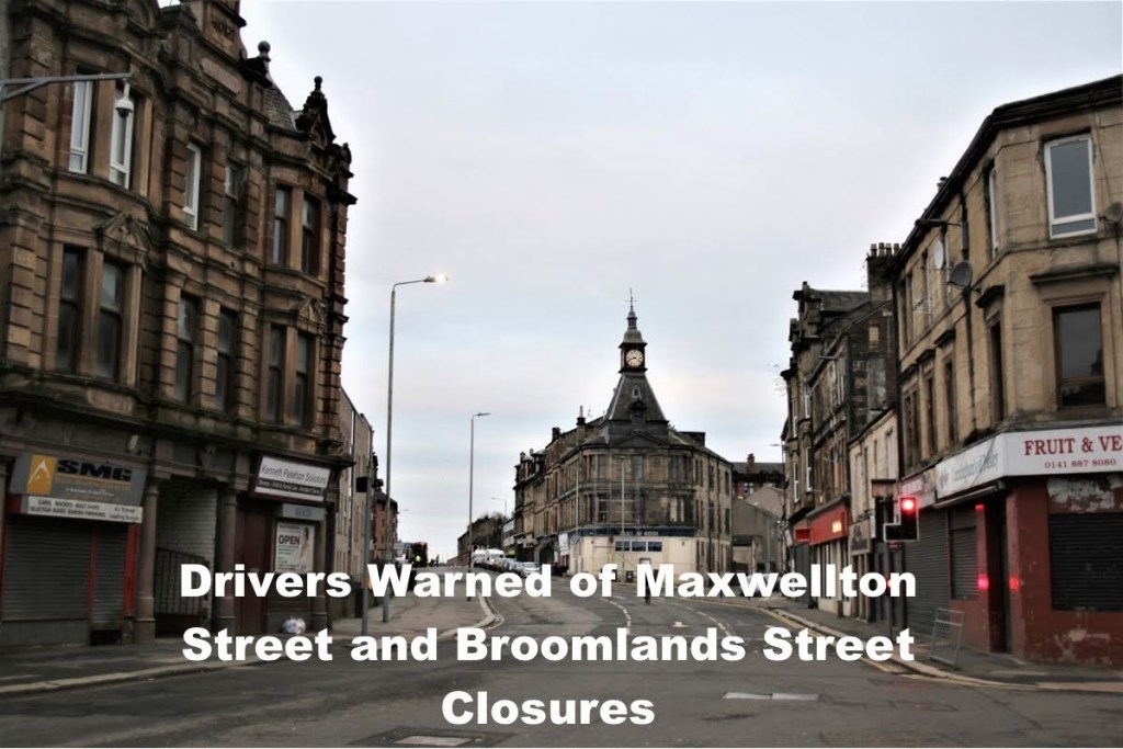 Drivers Warned as Two Paisley Westend Streets to Close this&nbsp;Month