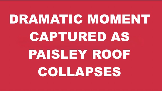 🚨 DRAMATIC ROOF COLLAPSE CAUGHT ON CAMERA IN PAISLEY